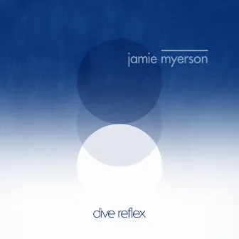 Dive Reflex by Jamie Myerson