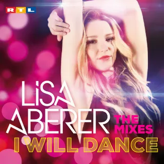 I Will Dance (The Mixes) by Lisa Aberer