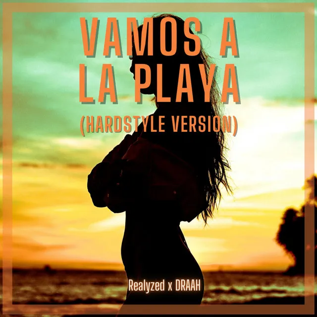 Vamos A La Playa - Hardstyle Version