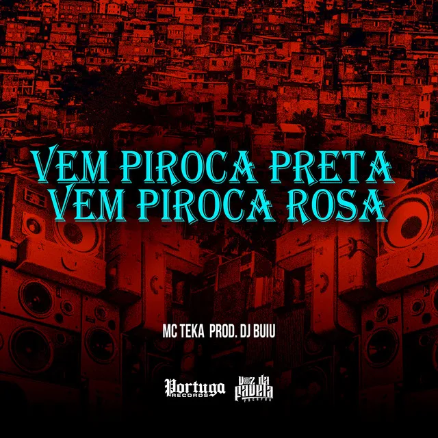 Vem Piroca Preta Vem Piroca Rosa