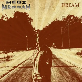 Dream (feat. Zamien, Mark Dilday & Sound Da Messenger) by Megz Meggah