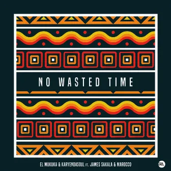 No Wasted Time by James Sakala