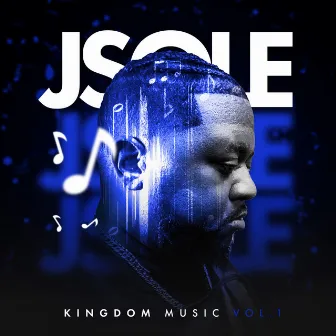 KINGDOM MUSIC VOL .1 by Jsole