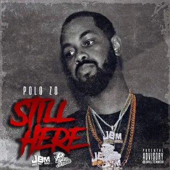 Still Here by Polo Zo