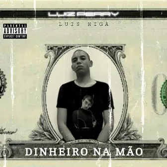 Dinheiro na Mão by Luiz Perry