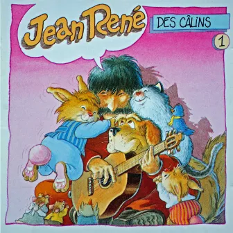 Des câlins, vol. 1 by Jean René