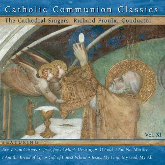 Catholic Classics, Vol. 11: Catholic Communion Classics by Richard Proulx