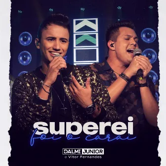 Superei Foi o Carai by Dalmi Junior