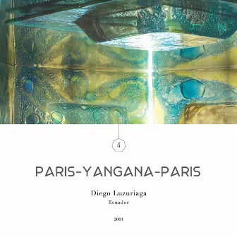 Paris-Yangana-Paris by Diego Luzuriaga