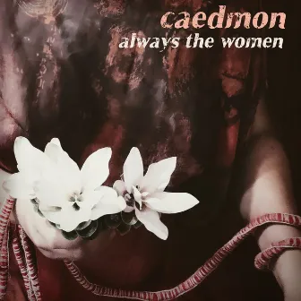 Always the Women by Caedmon