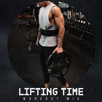 Lifting Time by Workout Mix