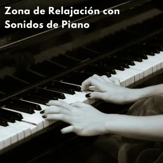 Zona De Relajación Con Sonidos De Piano by Relajantes noches de jazz