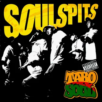 SOUL SPITS by TARO SOUL