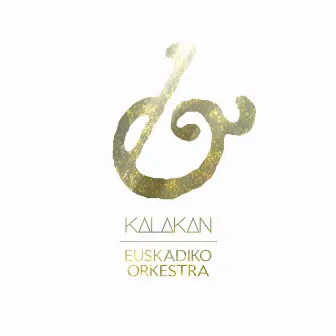 Kalakan & Euskadiko Orkestra by Euskadiko Orkestra