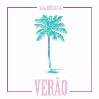 Verão by 1VIDA