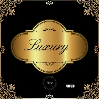 Luxury by Nez Beatz