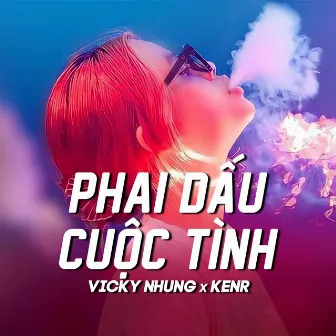 Phai Dấu Cuộc Tình (Remix) by KENR