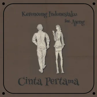 Cinta Pertama by Keroncong Indonesiaku