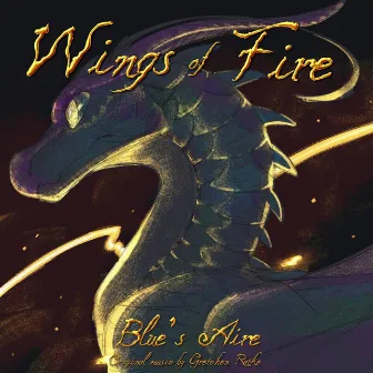 Wings of Fire: Blue's Aire by Gretchen Ratke