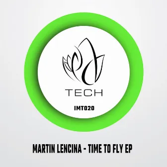 Time To Fly EP by Martin Lencina