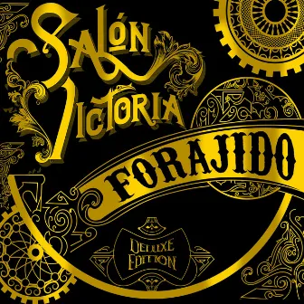 Forajido (Deluxe Edition) by Salon Victoria