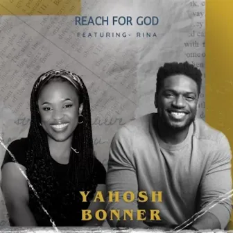 Reach for God by Yahosh Bonner