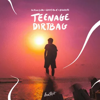 Teenage Dirtbag by Beachlife