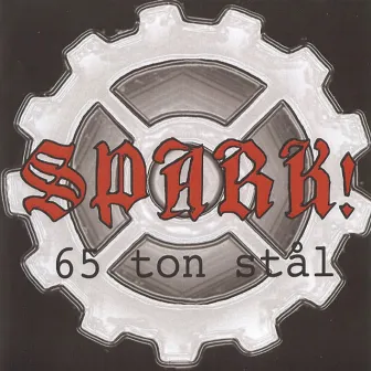 65 Ton Stål by Spark!