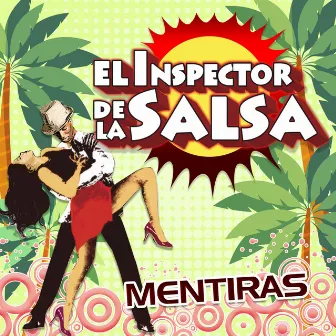 Mentiras by El Inspector De La Salsa