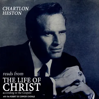 The Life Of Christ by Charlton Heston