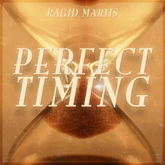 Perfect Timing by Ragid Martis