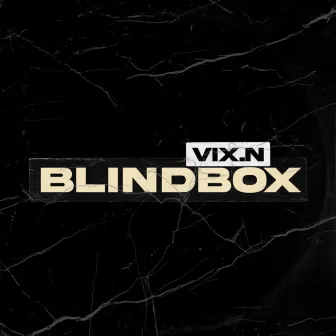 BLINDBOX by Vixen