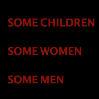 Some Children, Some Women, Some Men by Hasse Poulsen