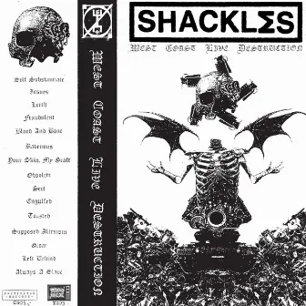 West Coast Live Destruction by SHACKLΣS