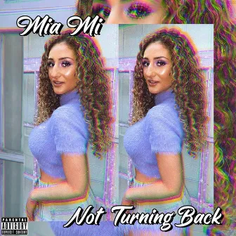 Not Turning Back by Mia Mi