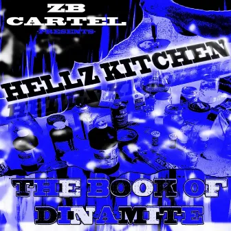 The Book of Dinamite: Hellz Kitchen by Still Arizona