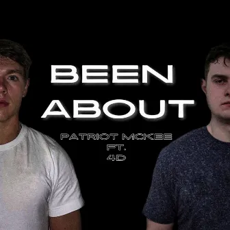 Been About by Patriot McKee