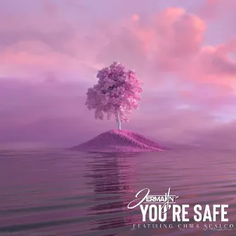 You're Safe by Jermayn