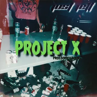 PROJECT X by JUST Jeff