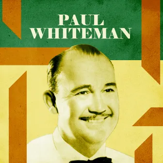 Presenting Paul Whiteman by Paul Whiteman