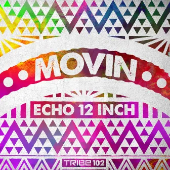 Movin (feat. Teezy) by Echo 12 Inch