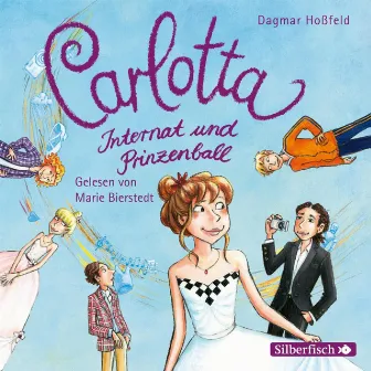 Carlotta 4: Carlotta - Internat und Prinzenball by Marie Bierstedt