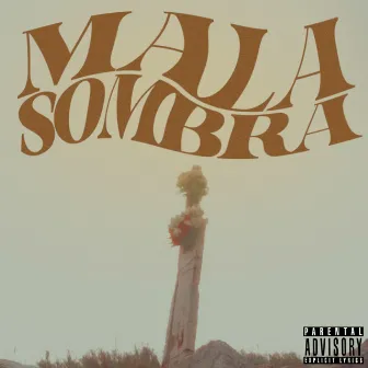 Mala Sombra by Luisito Pleureur