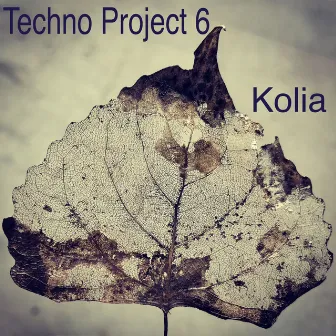 Techno Project 6 by Kolia