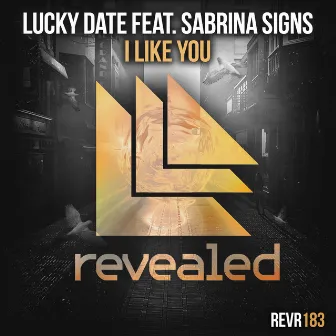 I Like You by Lucky Date