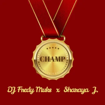 Champ by DJ FREDY MUKS