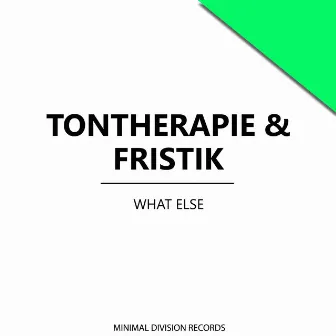 What Else by Tontherapie