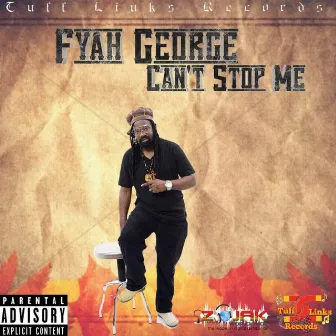 Cant Stop Me by Fyah George