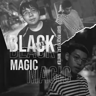 Black Magic by BABY ROCKY