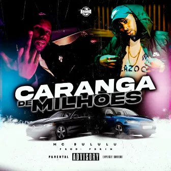 Caranga de Milhões by Mc Bululu